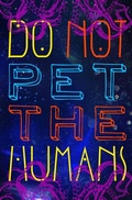 Cover: Do Not Pet the Human - Kirkpatrick Publishing