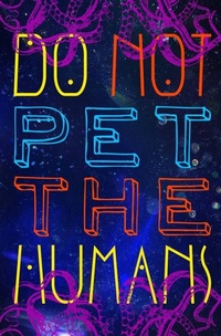 Enlarge image Cover: Do Not Pet the Human - Kirkpatrick Publishing