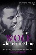 Cover: The Wolf Who Claimed Me (Otherworld Chronicles, #2) - Vivi Anna