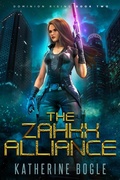 Cover: The Zahkx Alliance (Dominion Rising, #2) - Katherine Bogle