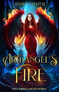 Cover: Archangel's Fire (The Cursed Angels Series, #2) - The Cursed Angels Series