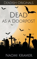Cover: Dead as a Doorpost (Deadish, #3) - Purple Furphy