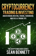 Cover: Cryptocurrency Trading & Investing: Understanding Crypto Trading, Technical Analysis & 6 Trading Tips - Cryptomasher