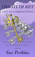Cover: The Sixth Key: Love on a Magical Planet - Caishel Books