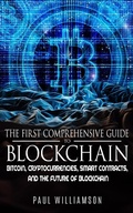 Cover: The First Comprehensive Guide To Blockchain: Bitcoin, Cryptocurrencies, Smart Contracts, and the Future of Blockchain - Max Cafaro