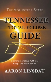 Enlarge image Cover: Tennessee Total Eclipse Guide - Sastrugi Press