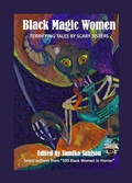 Cover: Black Magic Women: Terrifying Tales by Scary Sisters - Mocha Memoirs Press