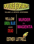 Cover: Double Jeopardy (A Village of Artists Mystery, #1) - Esther Luttrell