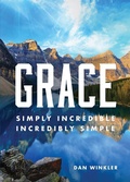 Cover: Grace: Simply Incredible, Incredibly Simple - d&d publishing