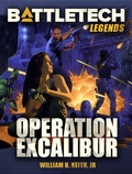 Cover: BattleTech Legends: Operation Excalibur - Catalyst Game Labs