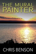 Cover: The Mural Painter - Chris Benson