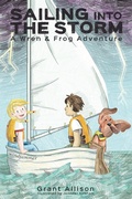 Cover: Sailing into the Storm (The Adventures of Wren & Frog, #0) - Grant Allison