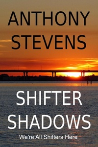 Enlarge image Cover: Shifter Shadows - Anthony Stevens