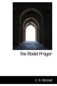 Enlarge image Cover: The Model Prayer - BiblioLife