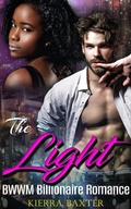 Cover: The Light - BWWM Billionaire Romance - Interracial BWWM Romance Novels