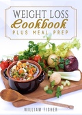 Cover: Weight Loss Cookbook Plus Meal Prep (Fat Loss, Meal Prep, Low Calorie, Dieting) - MC Publishing