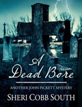 Cover: A Dead Bore (John Pickett Mysteries, #2) - John Pickett Mysteries