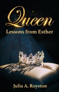 Cover: Queen:  Lessons from Esther - Bk Royston Publishing