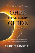 Cover: Ohio Total Eclipse Guide (2024 Total Eclipse Guide Series) - Sastrugi Press