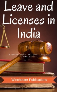 Abbildung von: Leave and Licenses in India: A Guide with Helpful Notes and Tips - Winchester Publications