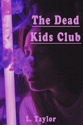 Cover: The Dead Kids Club - L. Taylor