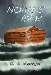 Enlarge image Cover: Noah's Ark - C. J. Korryn Books