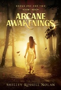 Cover: Arcane Awakenings Books One and Two (Arcane Awakenings Series, #1) - Arcane Awakenings Series