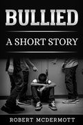 Cover: Bullied - Robert McDermott