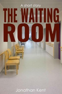 Enlarge image Cover: The Waiting Room - Jonathan Kent