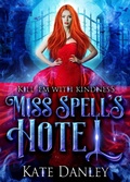 Cover: Miss Spell's Hotel (Know Spell Hotel, #1) - Katherine Danley