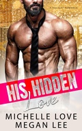 Cover: His Hidden Love: A Holiday Romance (Their Secret Desire, #1) - Megan Lee