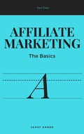 Cover: Affiliate Marketing; The Basics - Personal Growth