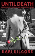 Cover: Until Death (The Death and Redemption Series, #1) - The Death and Redemption Series