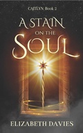 Cover: A Stain on the Soul (Caitlyn, #2) - Elizabeth Davies