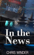 Cover: In the News - Chris Winder Books