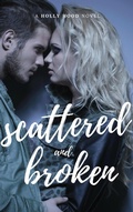 Cover: Scattered and Broken (Wingless, #3) - Holly Hood