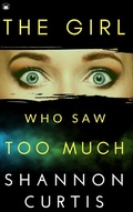 Cover: The Girl Who Saw Too Much - Info Block Press