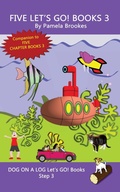 Cover: Five Let's GO! Books 3 (DOG ON A LOG Let's GO! Books Collection Series, #3) - Dog on a Log Books