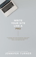 Cover: Write Your Site Like A Pro - Jennifer Turner