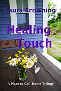 Cover: Healing Touch (A Place to Call Home, #1) - Laura Browning Books
