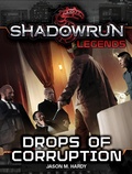 Cover: Shadowrun Legends: Drops of Corruption - Catalyst Game Labs