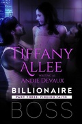 Cover: Billionaire Boss: Part Three - Tiffany Allee