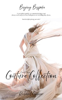 Enlarge image Cover: Buying Bespoke - Create Your Couture Collection: A Complete Guide To Commissioning Your Dream Red Carpet Event Ball Gown or Wedding Day Dress - Transformerpreneur