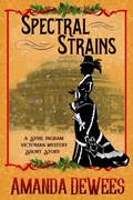 Cover: Spectral Strains (Sybil Ingram Victorian Mysteries, #3.1) - Amanda DeWees