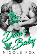 Cover: Dom's Baby: A Bad Boy Motorcycle Club Romance (Broken Spires MC, #1) - Broken Spires MC