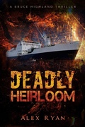 Cover: Deadly Heirloom (Bruce Highland, #9) - Alex Ryan