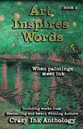 Cover: Art Inspires Words (Art Inspires Series, #2) - Crazy Ink