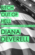 Cover: Bitch Out of Hell (Bella Hinton political thrillers, #2) - Bella Hinton political thrillers