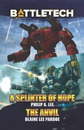 Cover: BattleTech: A Splinter of Hope/The Anvil (BattleTech Novella) - Catalyst Game Labs