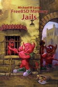 Cover: FreeBSD Mastery: Jails (IT Mastery, #15) - Tilted Windmill Press